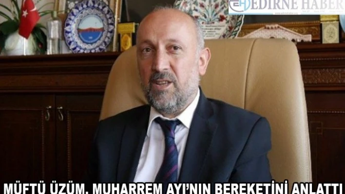 Müftü Üzüm, Muharrem Ayı'nın önemini anlattı