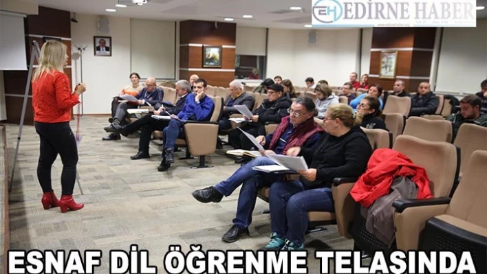 Edirneli esnaf dil öğrenme telaşında