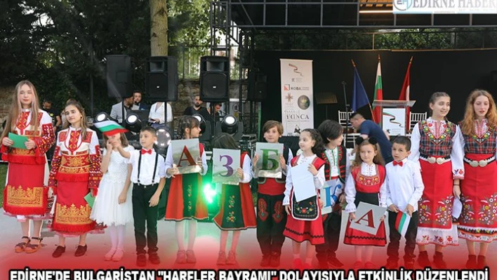 EDİRNE'DE BULGARİSTAN 'HARFLER BAYRAMI' DOLAYISIYLA ETKİNLİK DÜZENLENDİ