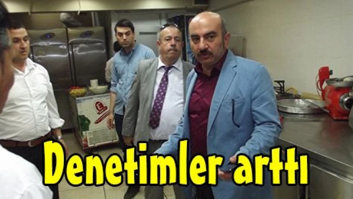Denetimler arttı