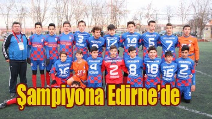 Türkiye Şampiyonası Edirne'de