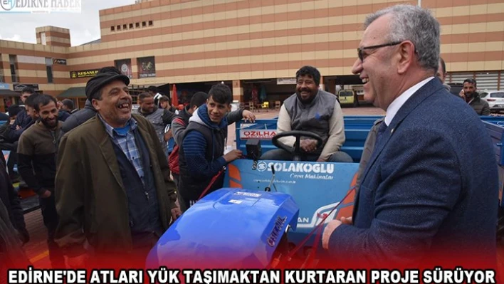 Edirne'de atları yük taşımaktan kurtaran proje sürüyor