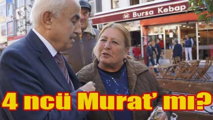 '4. Murat'a benzetiyorlar'