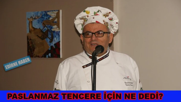 'Paslanmaz değil, alüminyum'