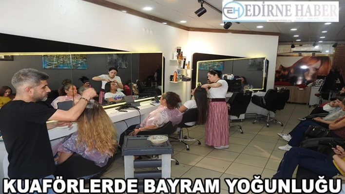 Kuaförlerde bayram mesaisi