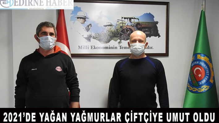 2021 yılında yağan yağmurlar çiftçiye umut oldu
