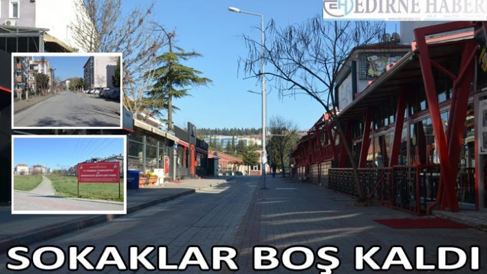 SOKAKLAR BOŞ KALDI