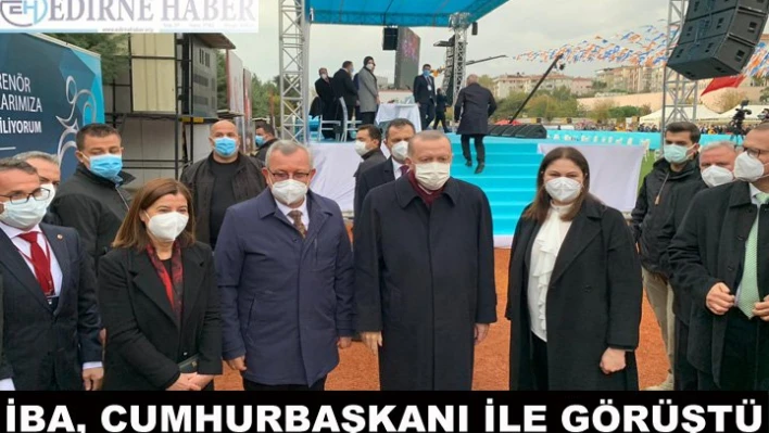İba, Cumhurbaşkanı ile görüştü