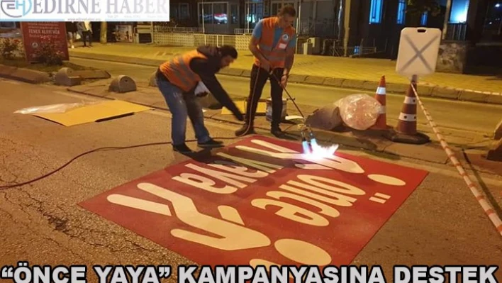 â€˜Önce Yaya' Kampanyasına Destek