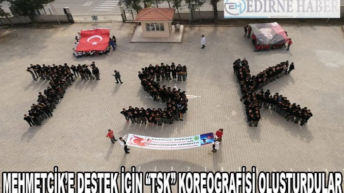 Mehmetçik'e destek için 'TSK' koreografisi oluşturdular