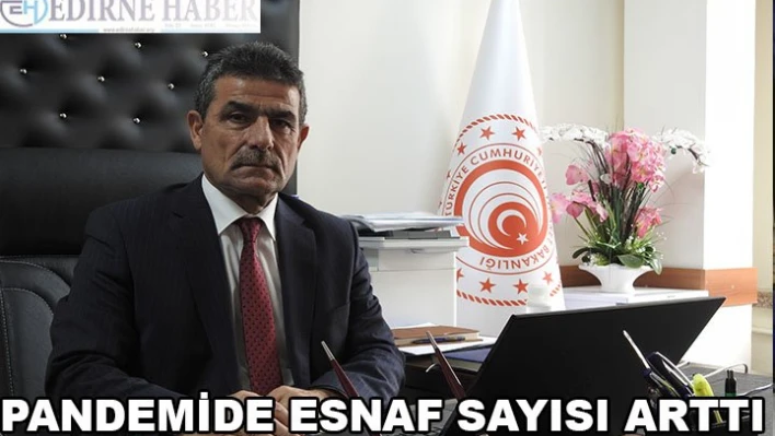 PANDEMİDE ESNAF SAYISI ARTTI