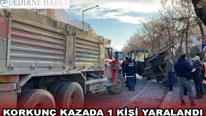 KORKUNÇ KAZADA 1 KİŞİ YARALANDI