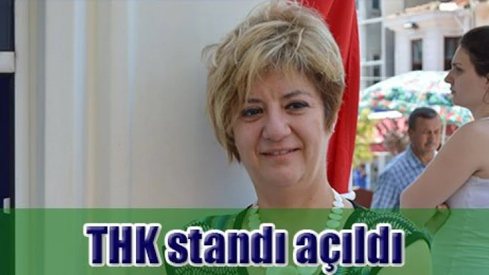 THK standı açıldı