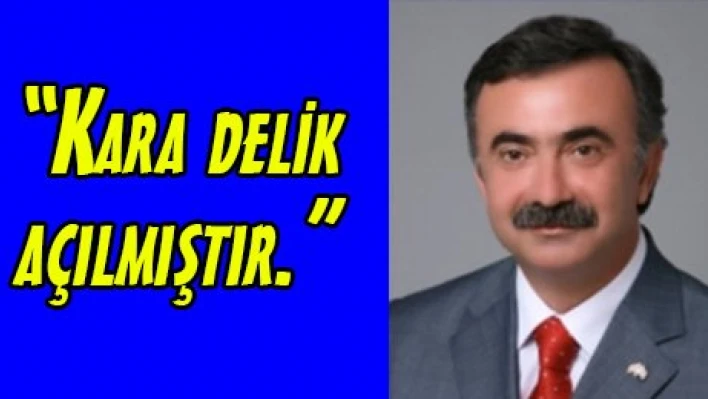'Kara delik açılmıştır.'