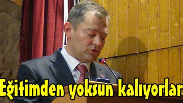 'Eğitimden yoksun kalıyorlar'