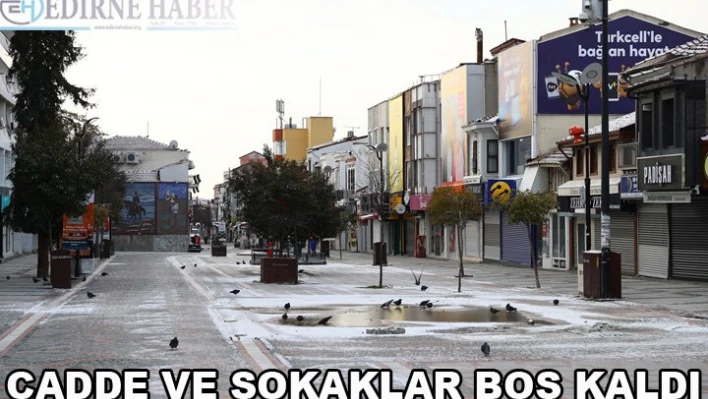 Sokağa çıkma kısıtlamasına uyuldu