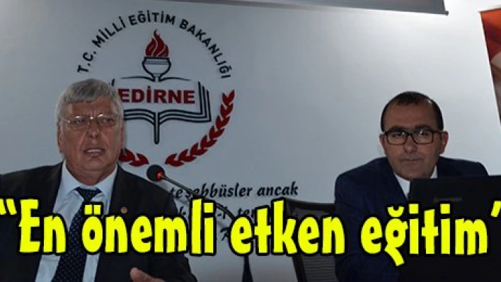 'En önemli etken eğitim'