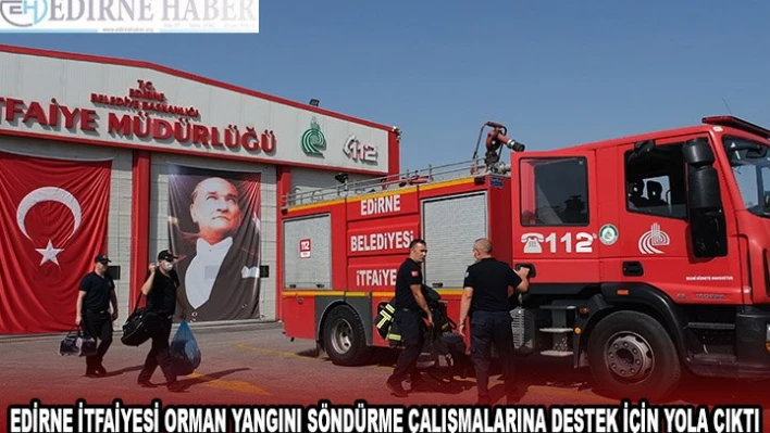 Edirne İtfaiyesi'nden orman bölgelerine destek 