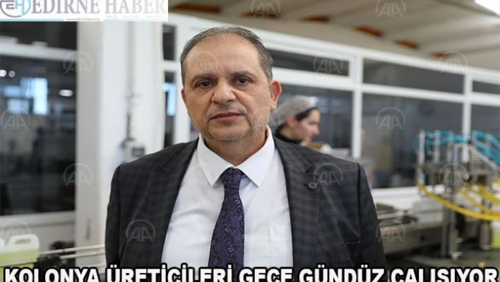 Kolonya üreticileri  talebi karşılamaya çalışıyor