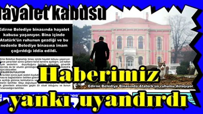 Haberimiz yankı uyandırdı