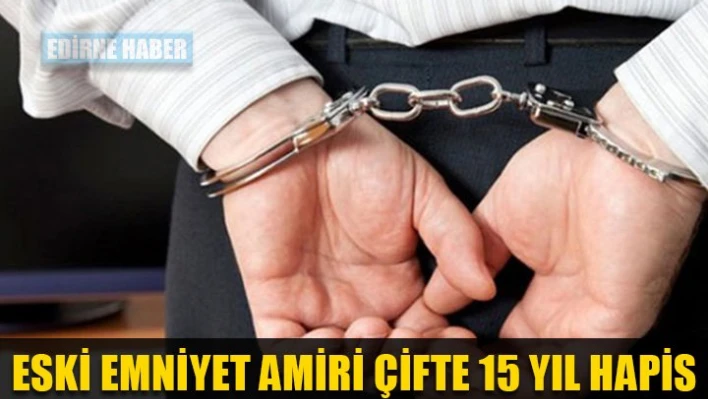 Karı-kocaya 15 yıl hapis