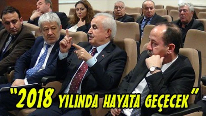 '2018 yılında hayata geçecek'