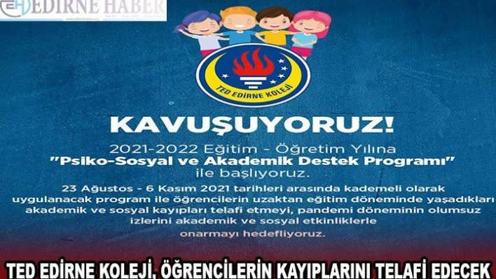 TED EDİRNE KOLEJİ, ÖĞRENCİLERİN KAYIPLARINI TELAFİ EDECEK