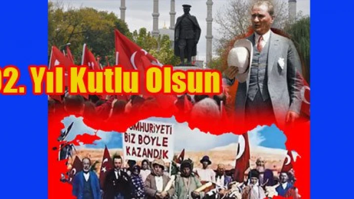 92. yılı onur ve gururla kutluyoruz