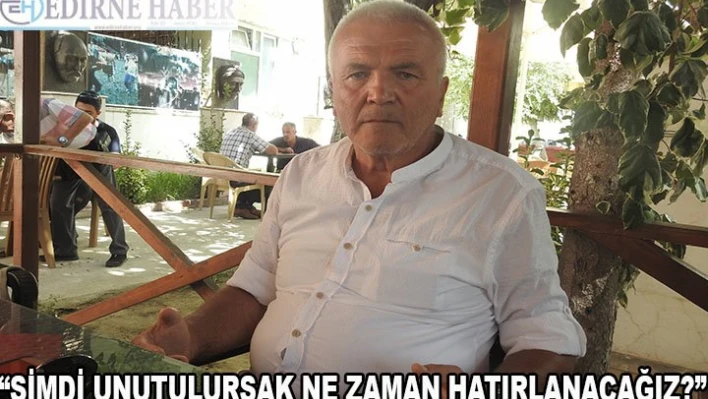 Şehit Babası 'Şimdi unutulursak ne zaman hatırlanacağız?'