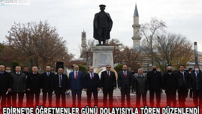 Edirne'de Öğretmenler Günü dolayısıyla tören düzenlendi