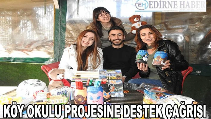 Köy okulu projesine destek çağrısı