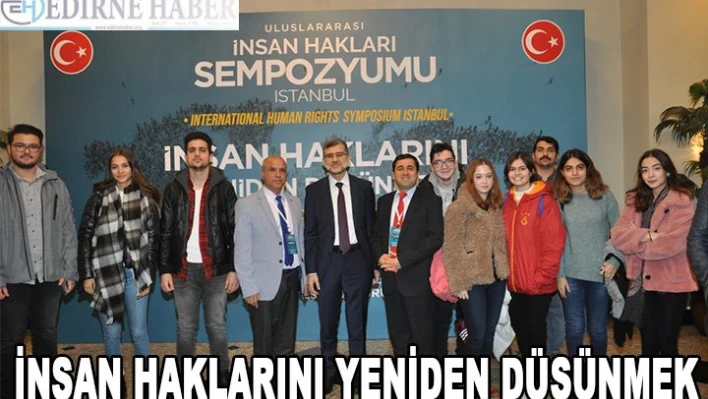 'İnsan Haklarını Yeniden Düşünmek' sempozyumu
