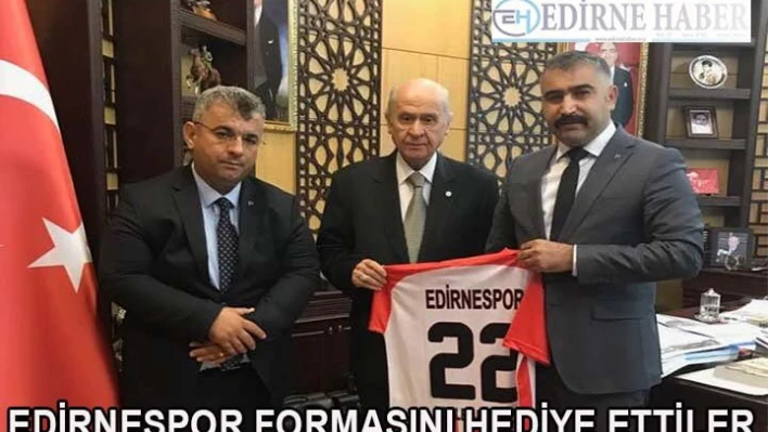 Bahçeli'ye Edirnespor forması hediye ettiler