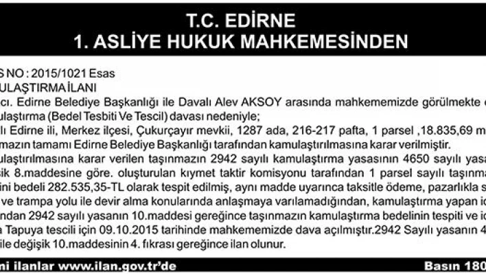 ESAS NO : 2015/1021 Esas KAMULAŞTIRMA İLANI