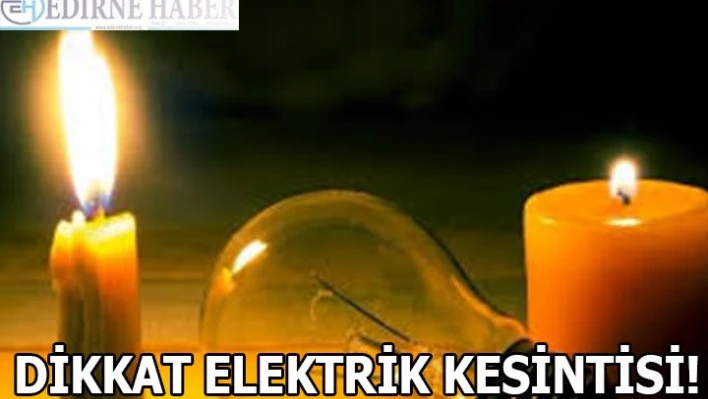 Dikkat Elektrik Kesintisi!