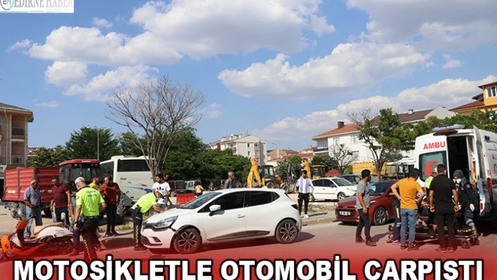 Motosikletle otomobil çarpıştı