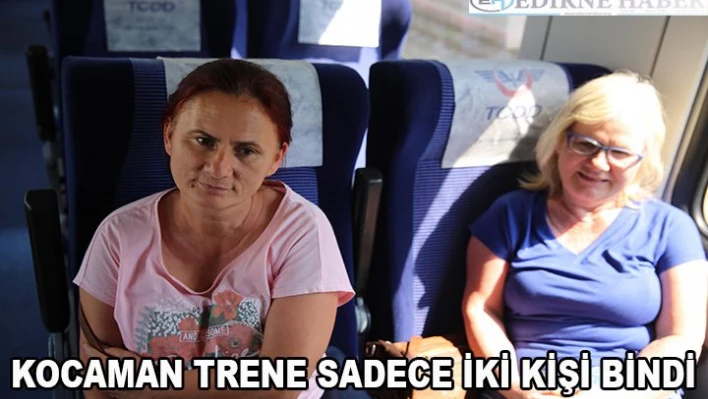O TRENE İKİ KİŞİ BİNEBİLDİ