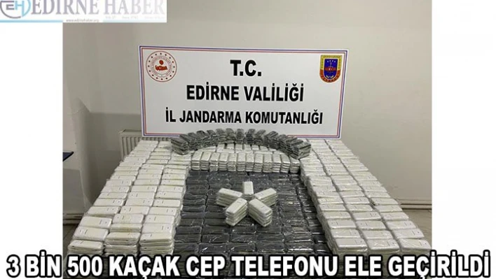 3 bin 500 kaçak cep telefonu ele geçirildi