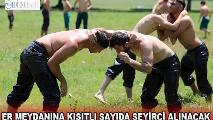 Er meydanına kısıtlı sayıda seyirci alınacak