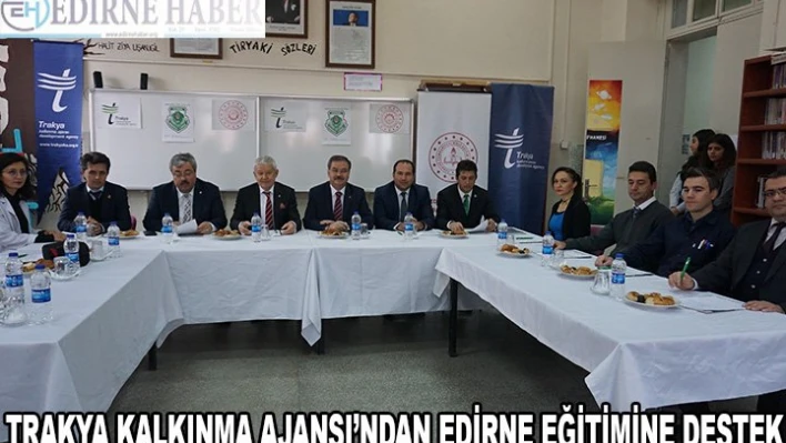 TRAKYA KALKINMA AJANSI'NDAN EDİRNE EĞİTİMİNE DESTEK