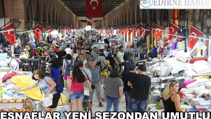 Esnaflar yeni sezondan umutlu
