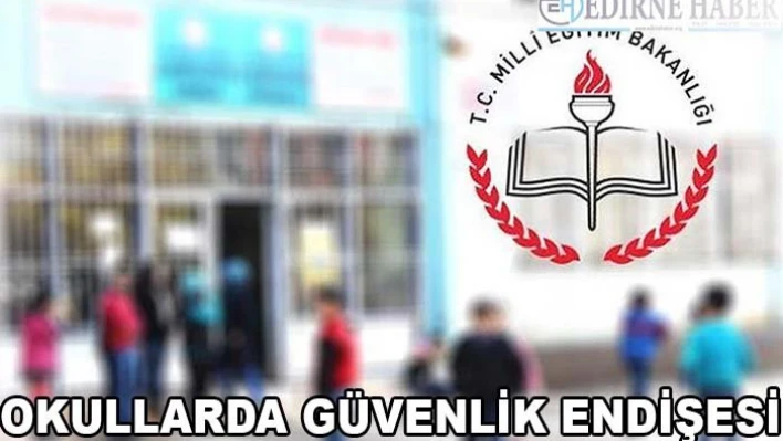 Okullarda Güvenlik Endişesi