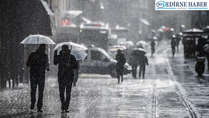 Meteoroloji'den Edirne için 'kuvvetli yağış' uyarısı