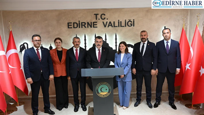 Milli Eğitim Bakanı Tekin Edirne Valiliği'ni ziyaret etti