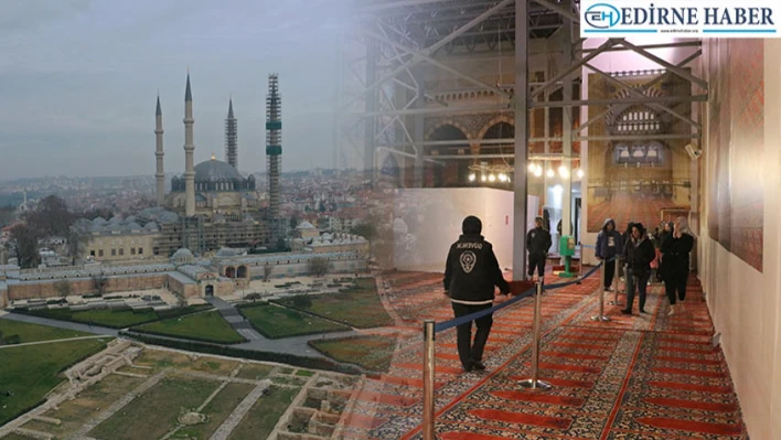 Restorasyonun devam ettiği Selimiye Camisi bu yıl 5 milyon ziyaretçi ağırladı