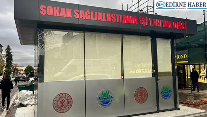 Sokak Sağlıklaştırma Projesi tanıtım ofisi hizmete girdi