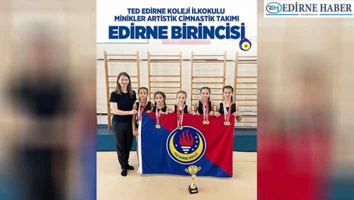 TED Edirne Koleji Cimnastik takımı Edirne birincisi oldu
