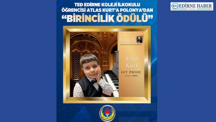 TED Edirne Koleji'nden Büyük Başarı: Atlas Kurt'a Uluslararası Birincilik!