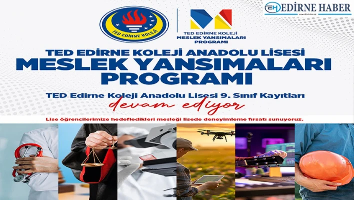 TED Edirne Koleji'nden öğrencilere meslek deneyimi fırsatı