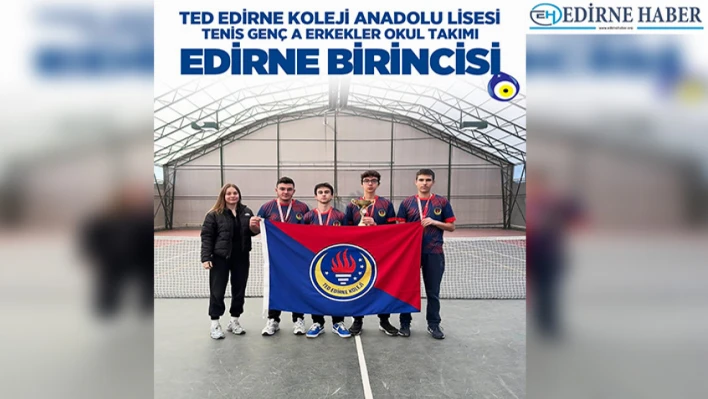 TED Edirne Koleji Tenis Takımı Edirne Şampiyonu!